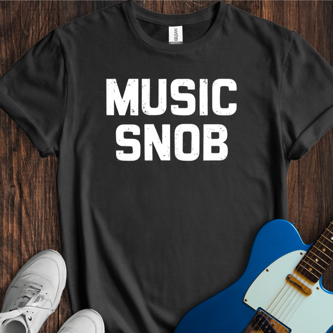 Music Snob T-Shirt