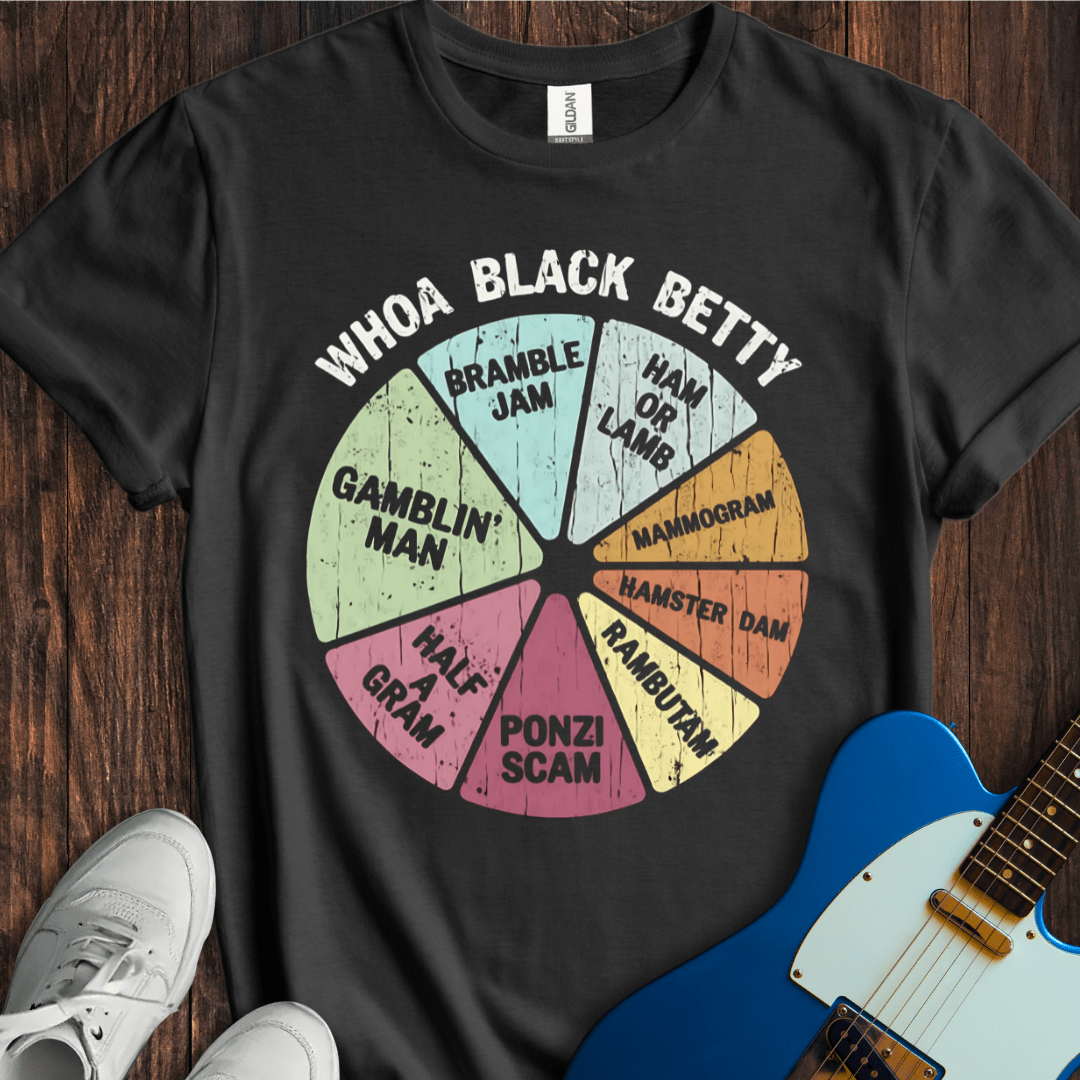 Whoa Black Betty T-Shirt