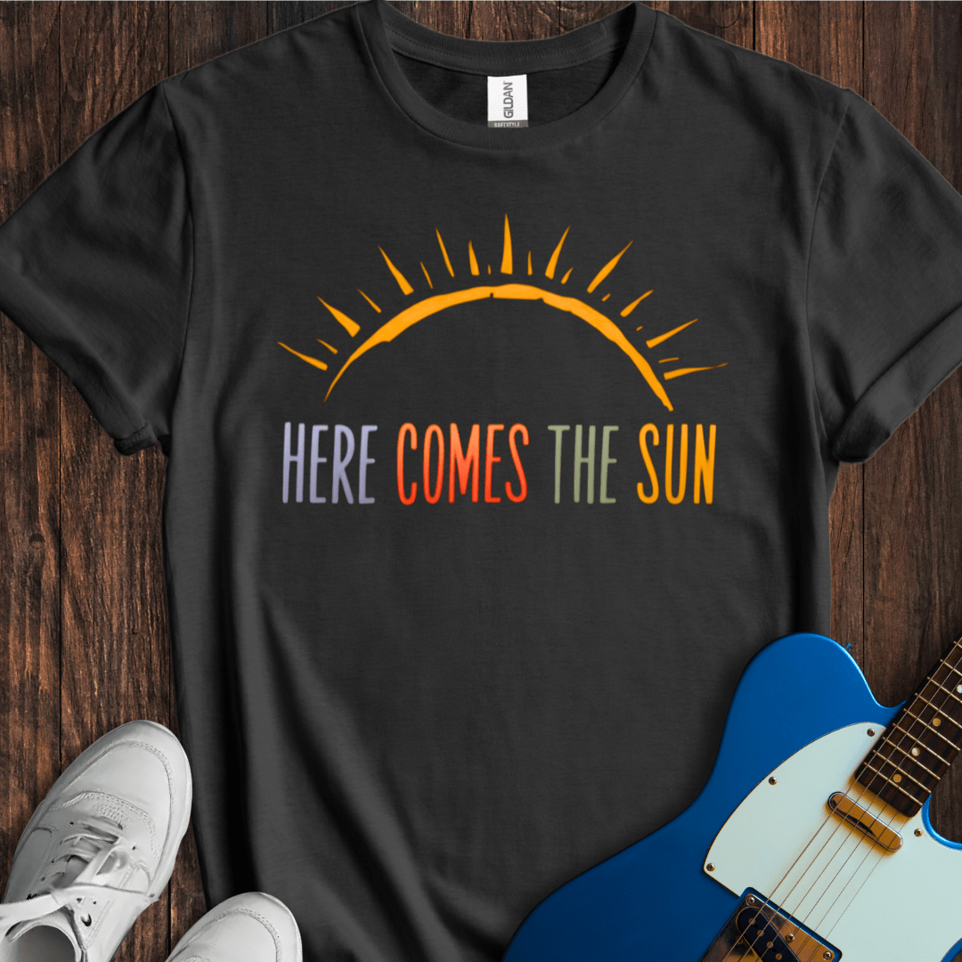 Here Comes The Sun (III) T-Shirt