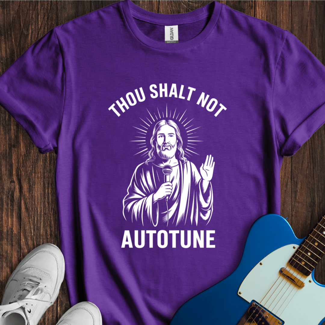 Thou Shalt Not Autotune T-Shirt