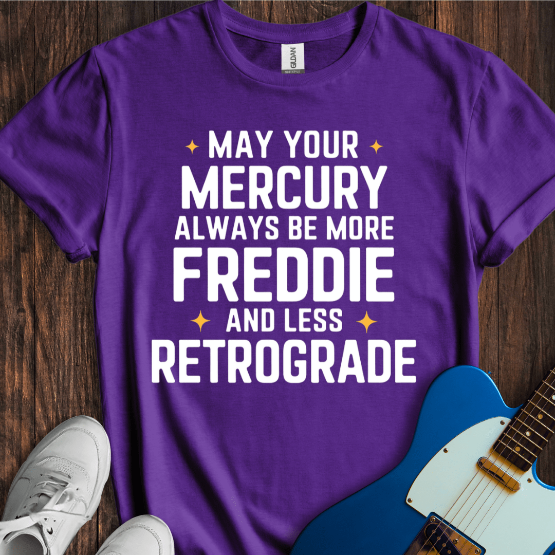 May Your Mercury... T-Shirt