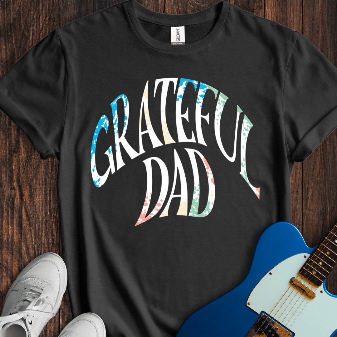 Grateful Dad T-Shirt