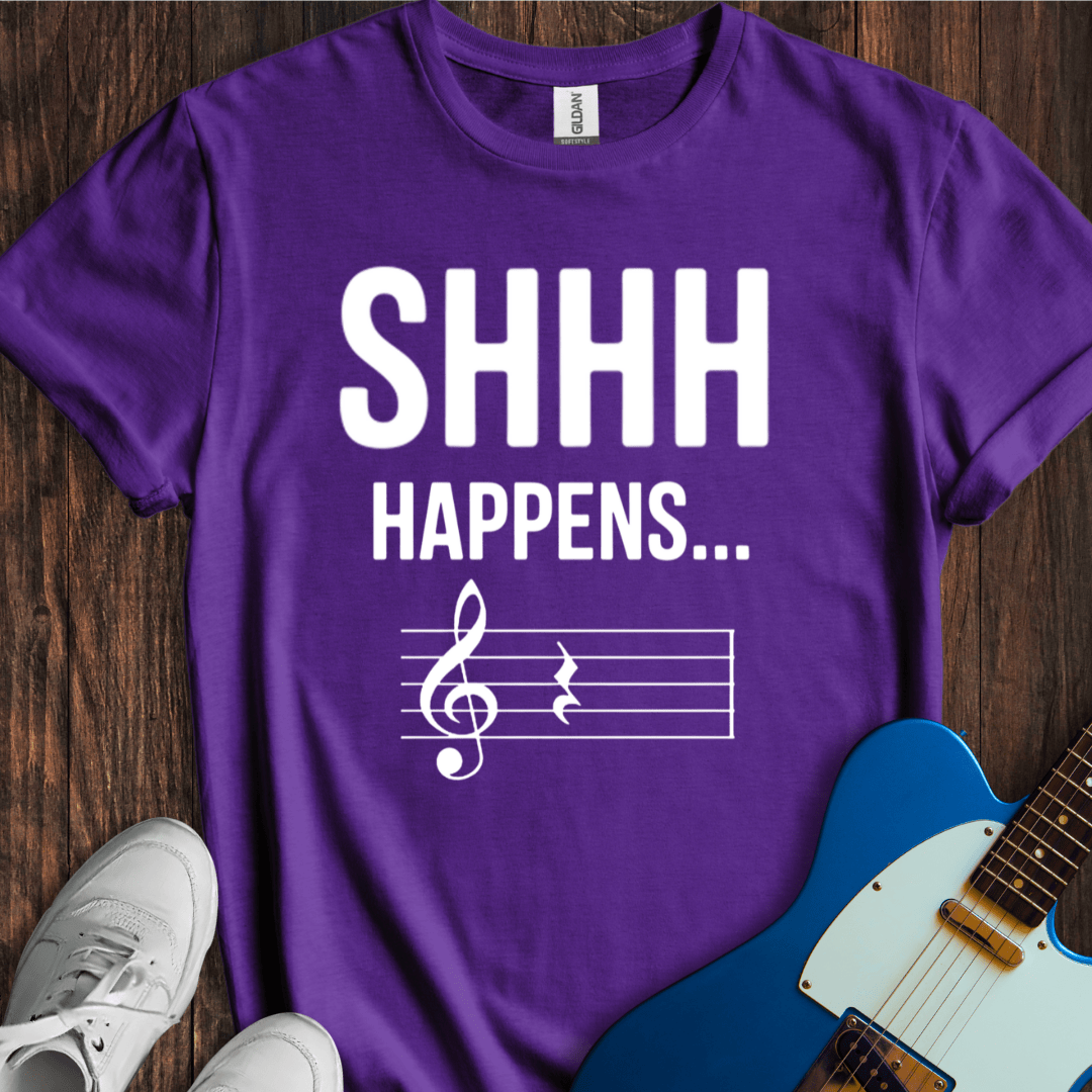 Shhh Happens... T-Shirt