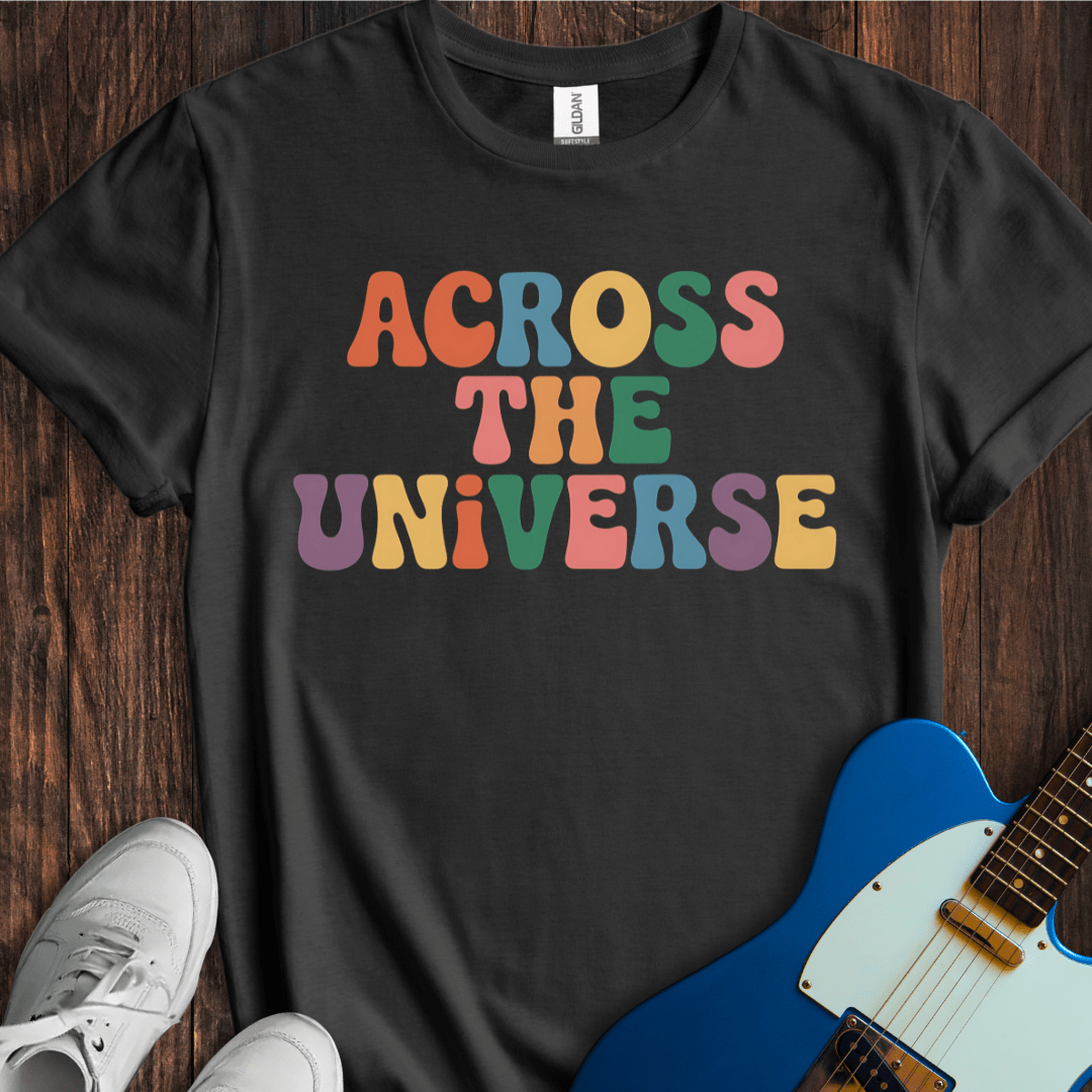 Across The Universe T-Shirt