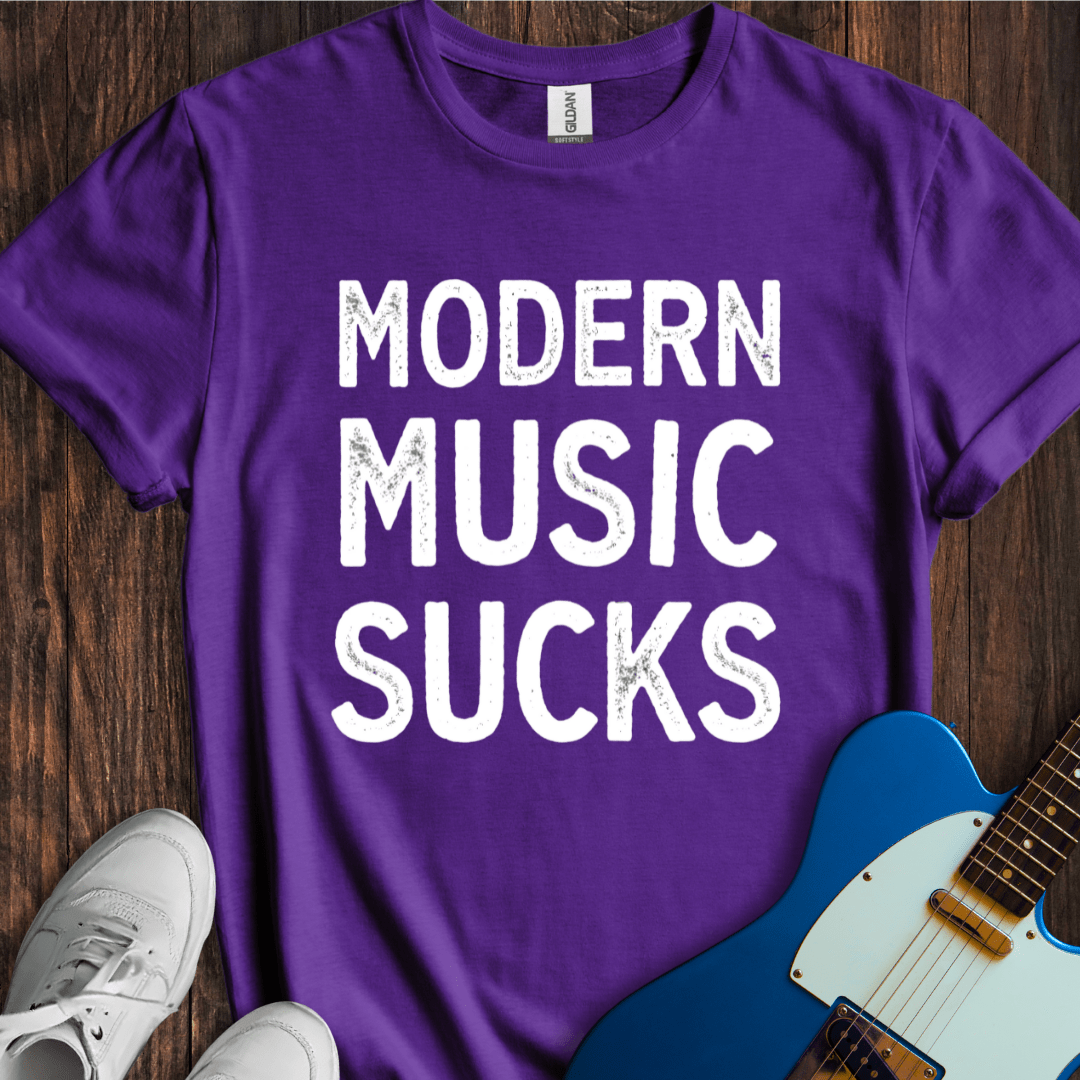 Modern Music Sucks T-Shirt