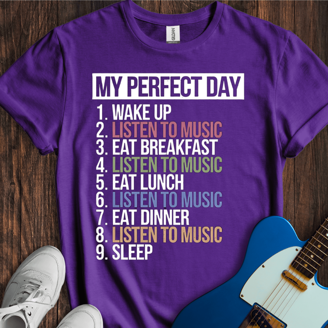 My Perfect Day T-Shirt
