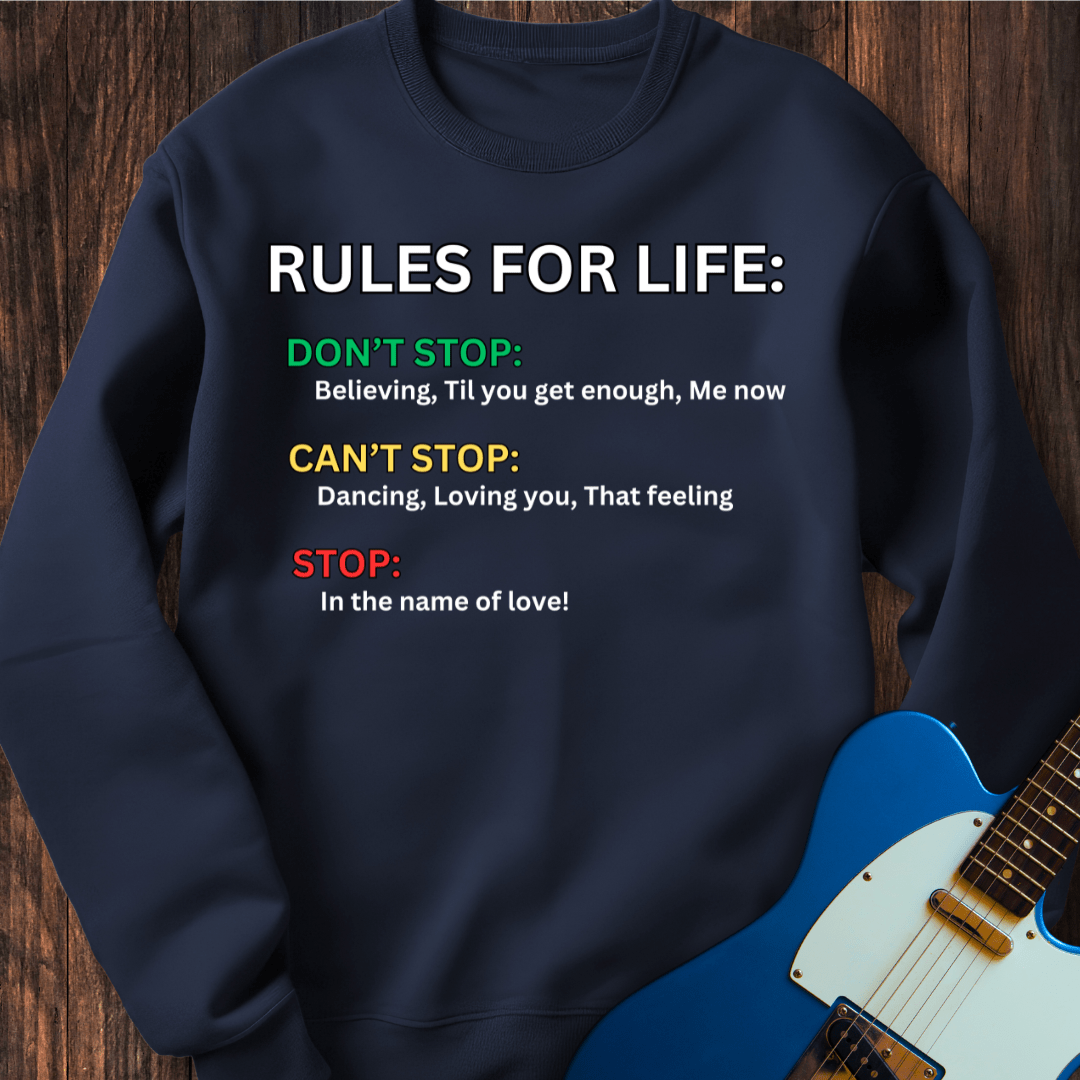 Rules For Life Sweatshirt