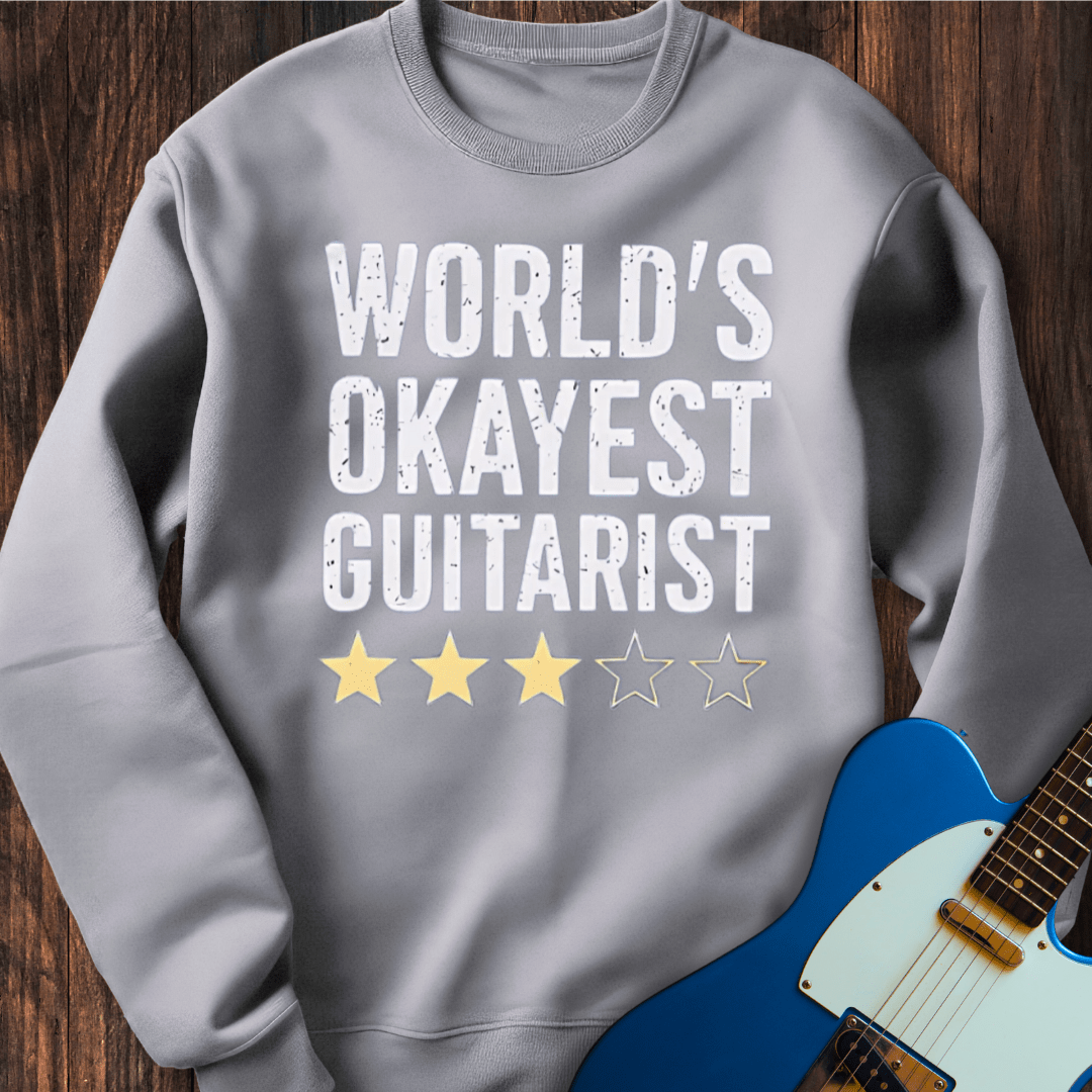 World's Okayest Guitarist Sweatshirt