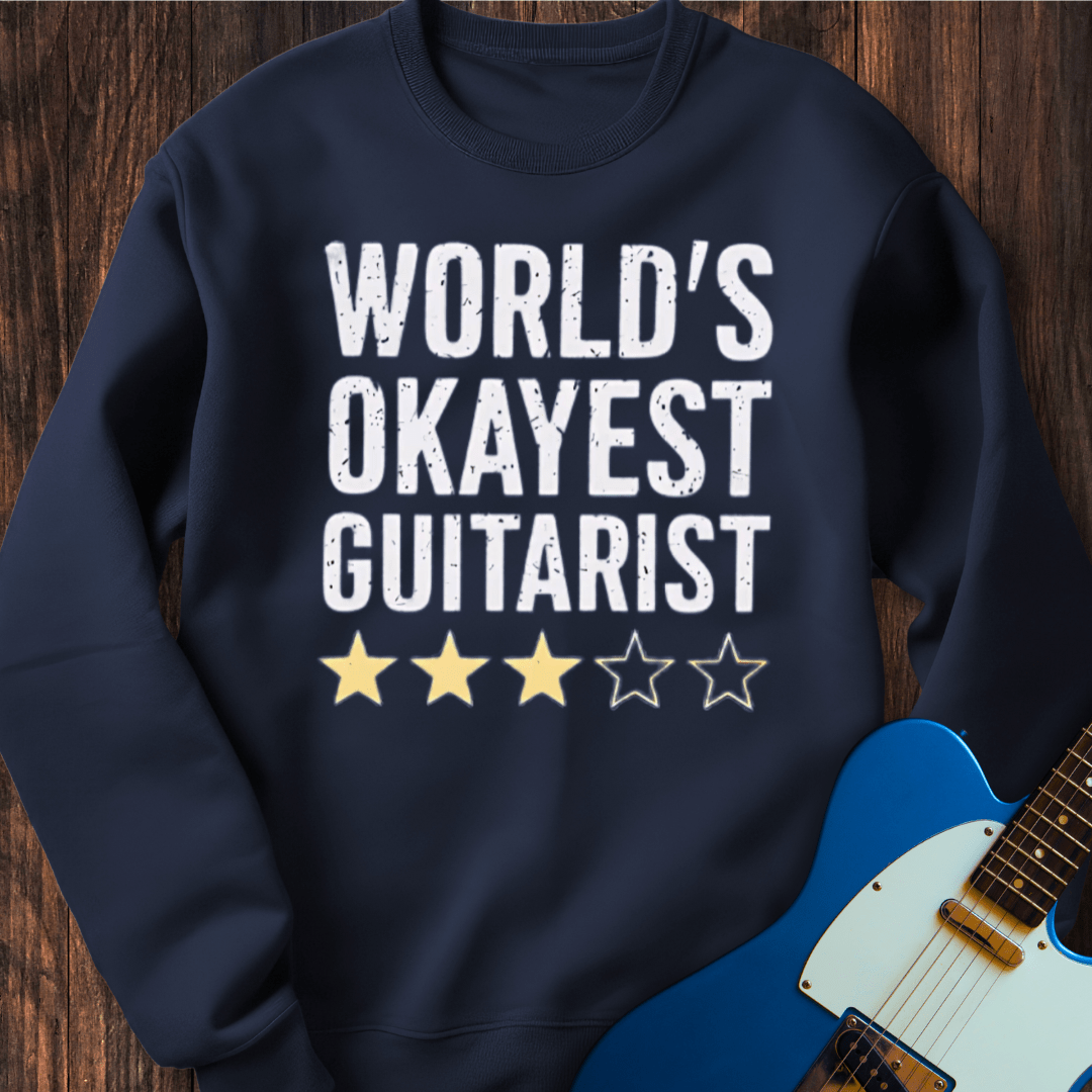 World's Okayest Guitarist Sweatshirt