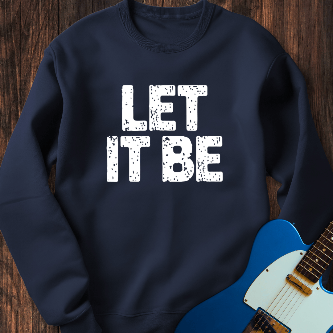 Let It Be (II) Sweatshirt
