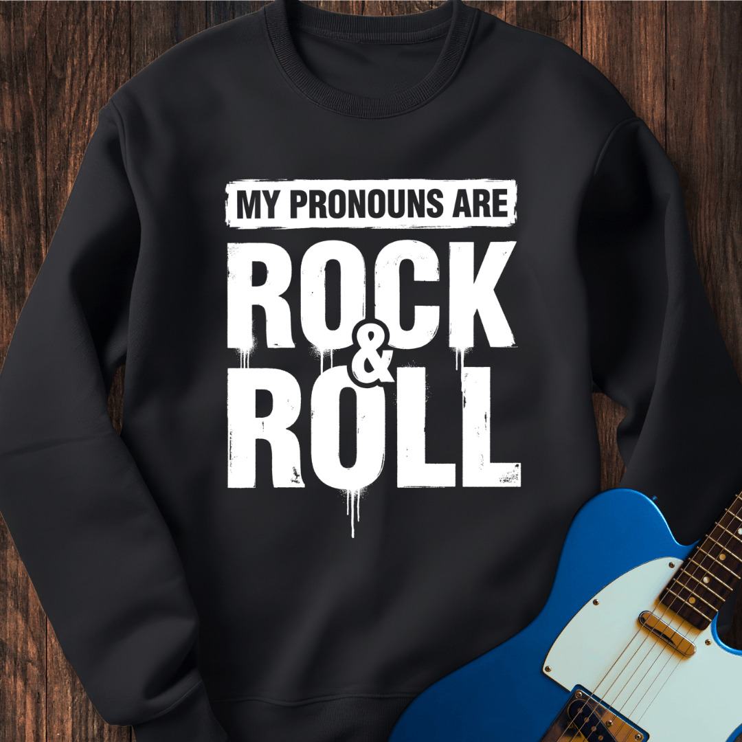 Pronouns (Rock & Roll) Sweatshirt