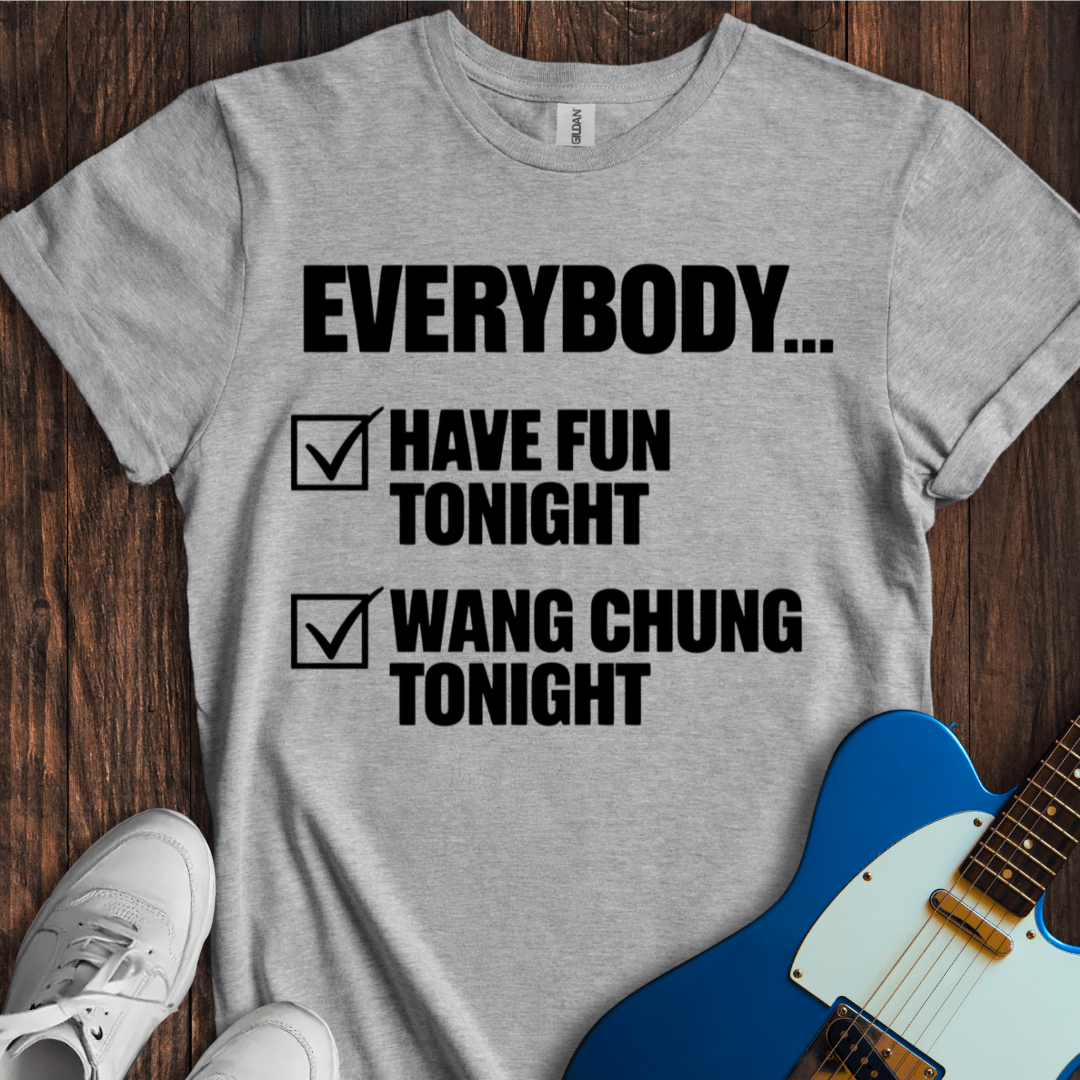 Everybody Wang Chung Tonight T-Shirt