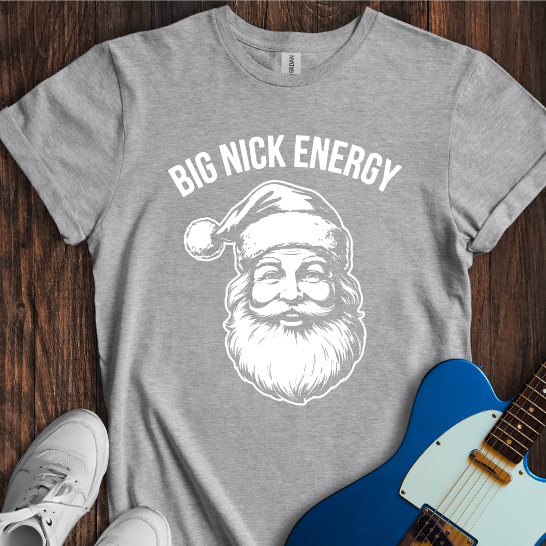 Big Nick Energy T-Shirt