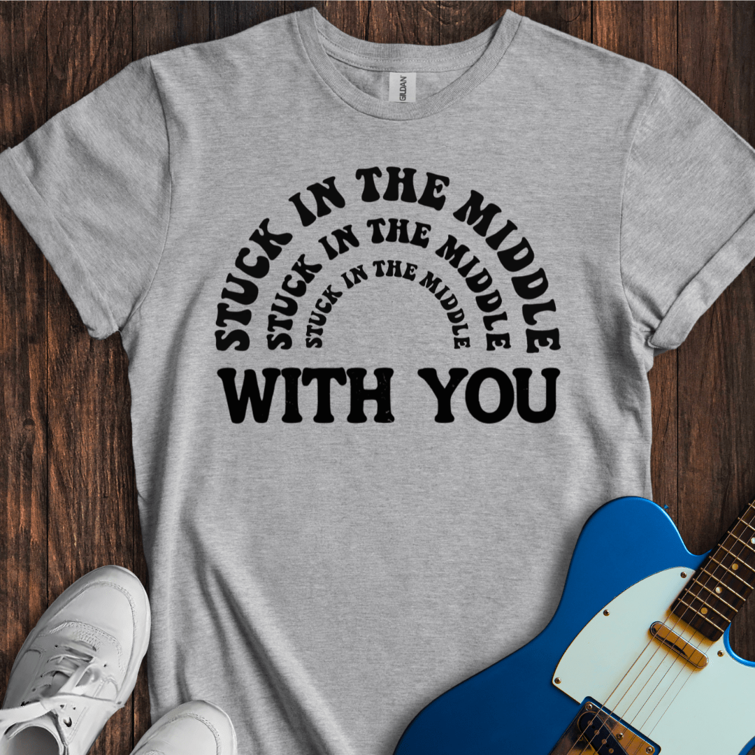 Stuck In The Middle With You... T-Shirt