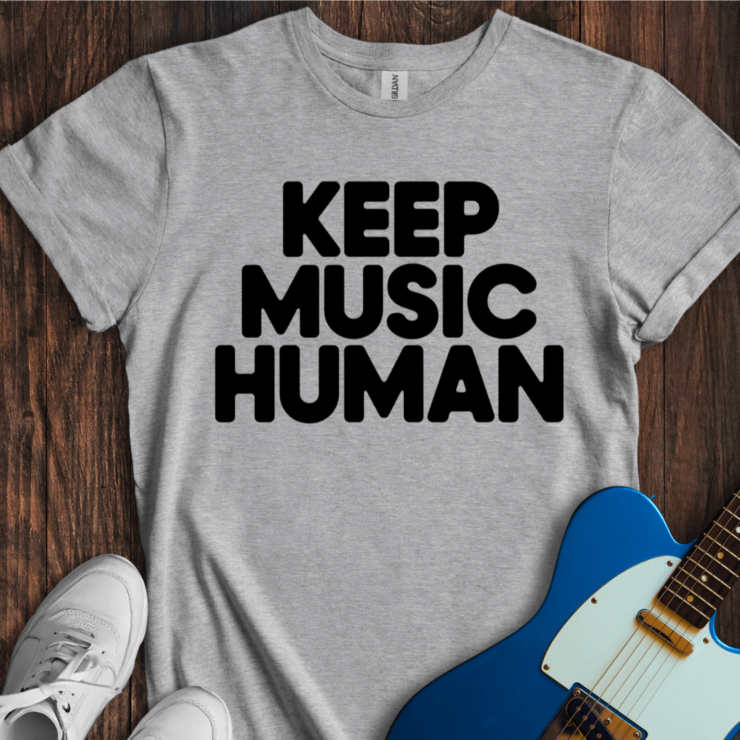 Keep Music Human T-Shirt