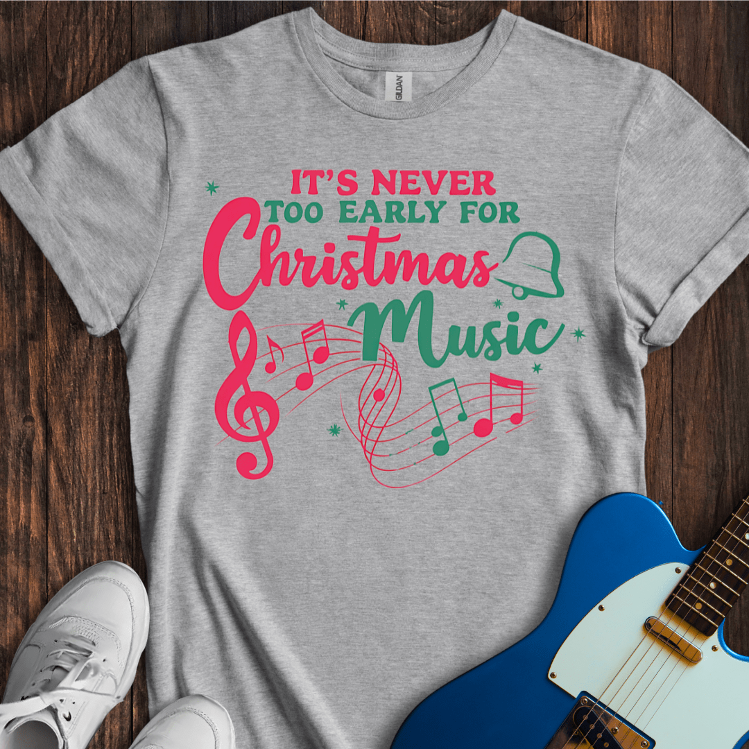 It's Never Too Early... (I) T-Shirt