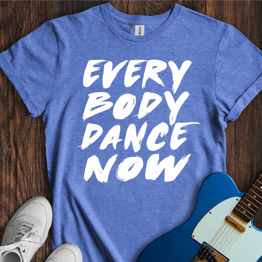 Everybody Dance Now T-Shirt