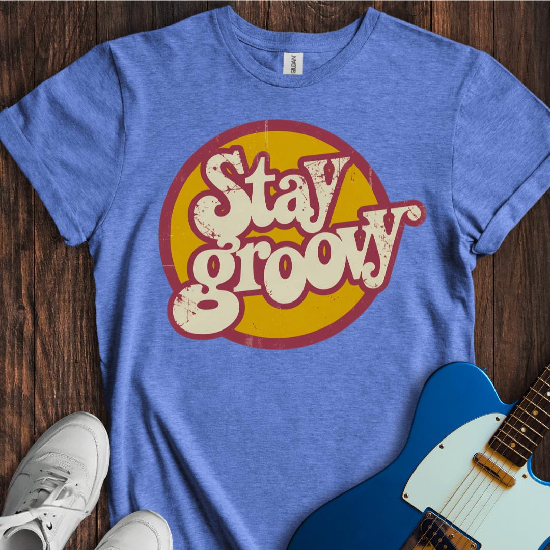 Stay Groovy T-Shirt