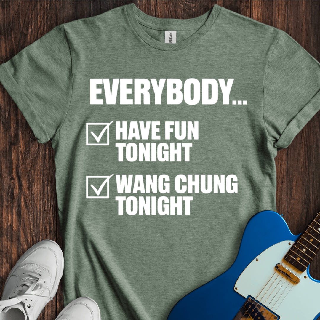 Everybody Wang Chung Tonight T-Shirt