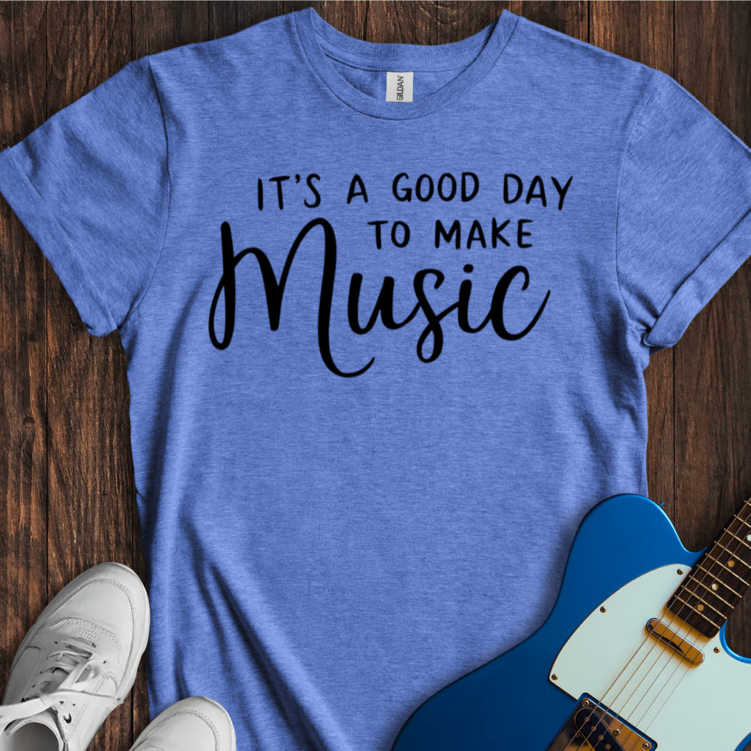 Good Day To Make Music (II) T-Shirt