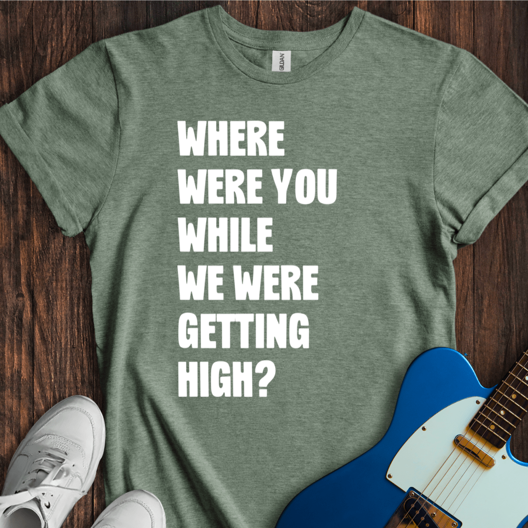 Where Were You... T-Shirt