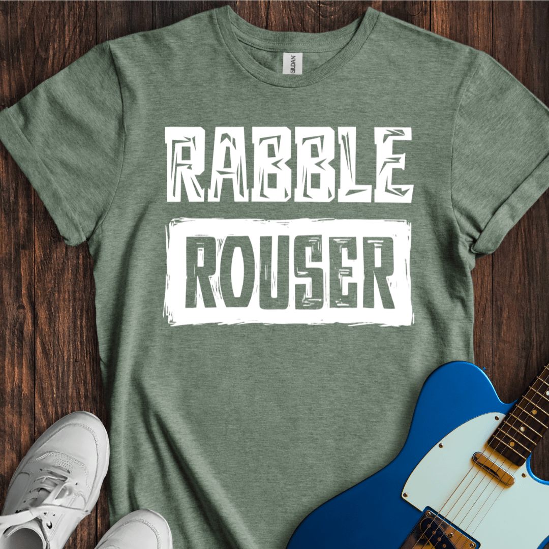 Rabble Rouser T-Shirt