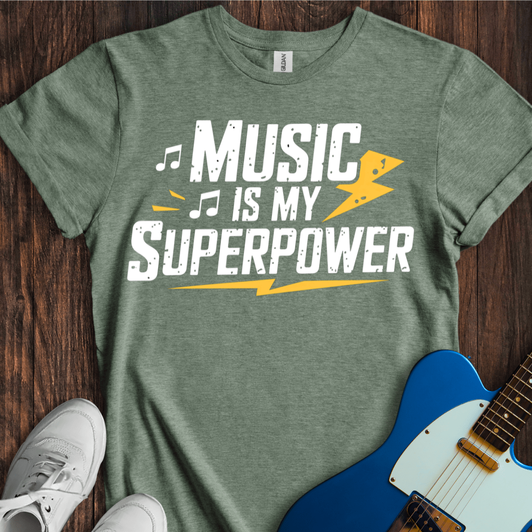 Music Is My Superpower T-Shirt