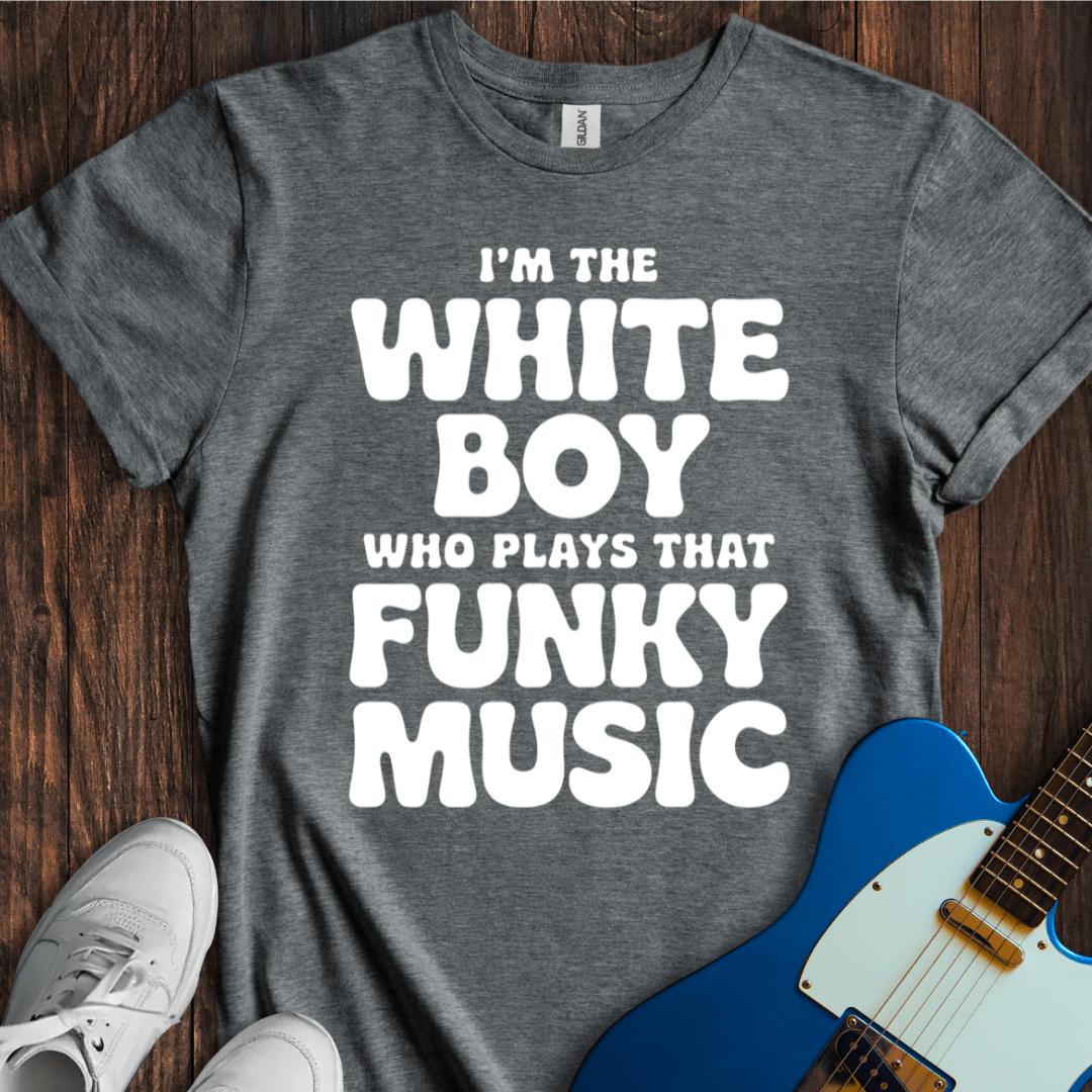I'm The White Boy Who... (II) T-Shirt