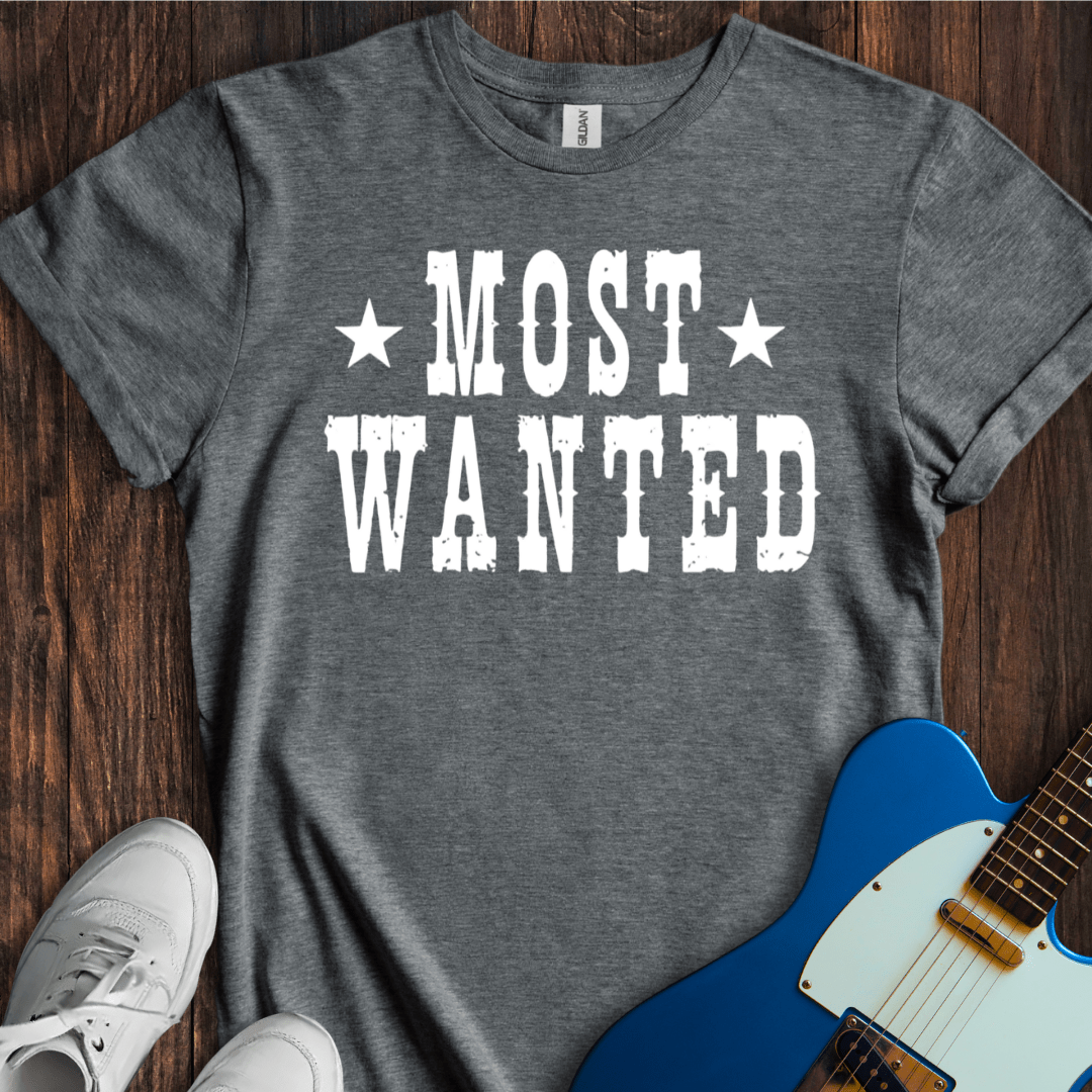 Most Wanted... T-Shirt