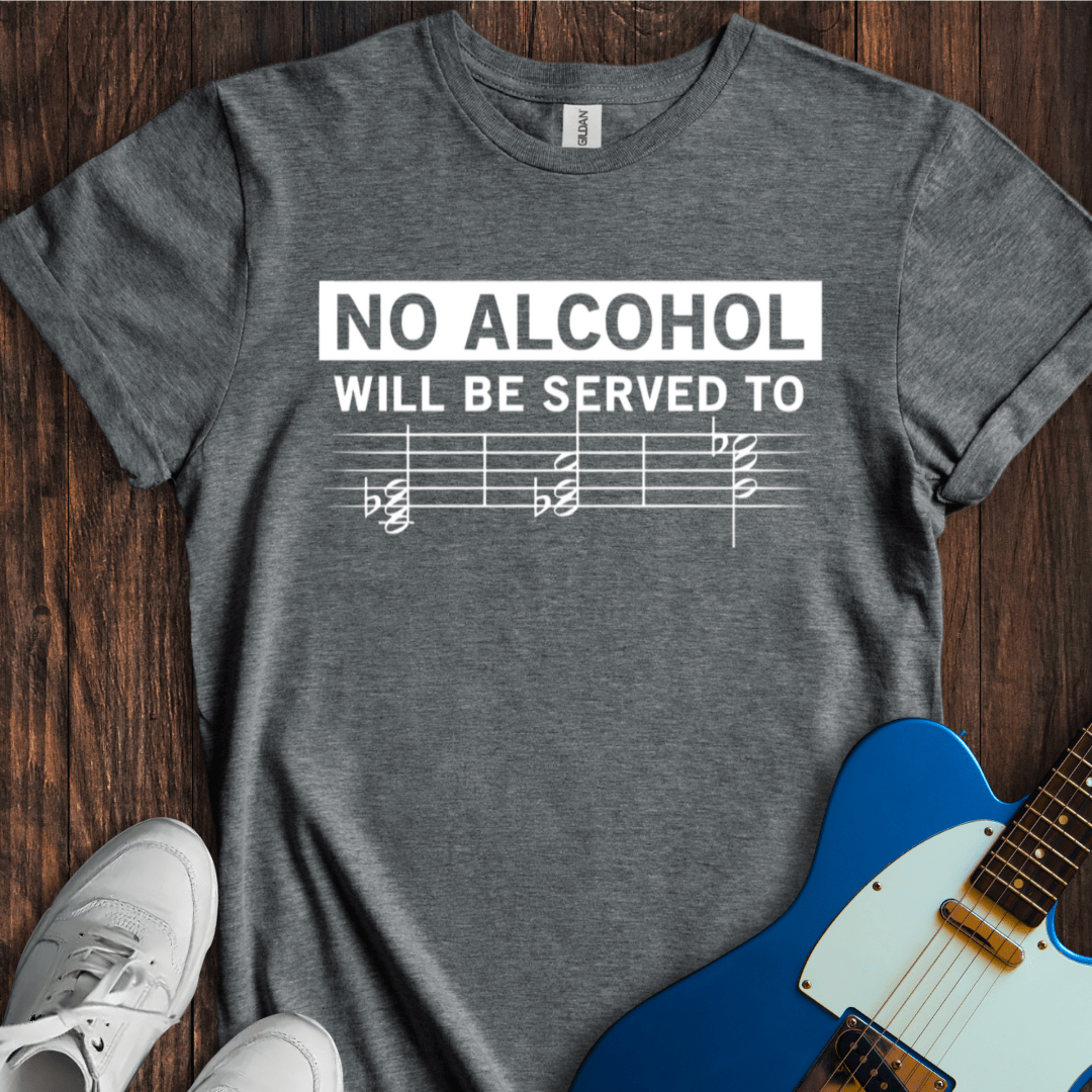 No Minors Served T-Shirt