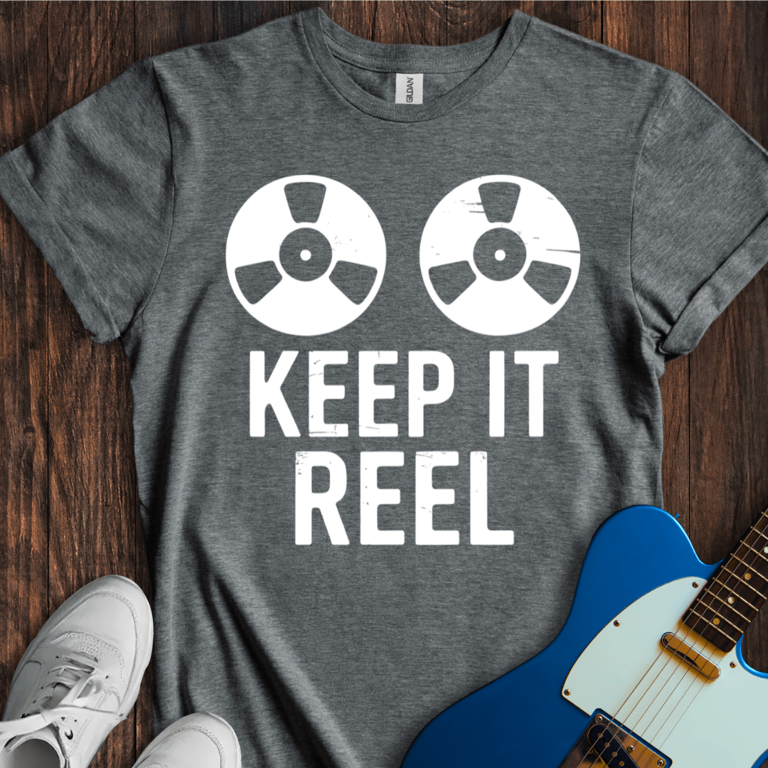 Keep It Reel T-Shirt