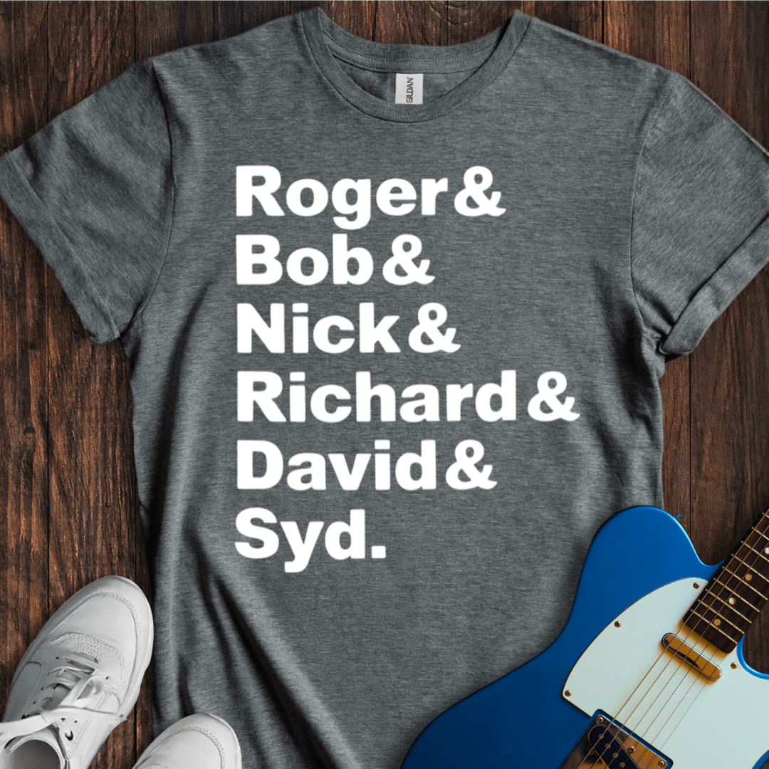 Roger, Bob, Nick, Richard, David & Syd T-Shirt