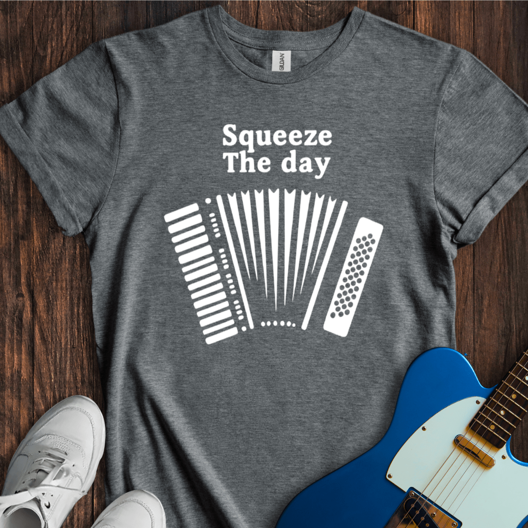 Squeeze The Day T-Shirt