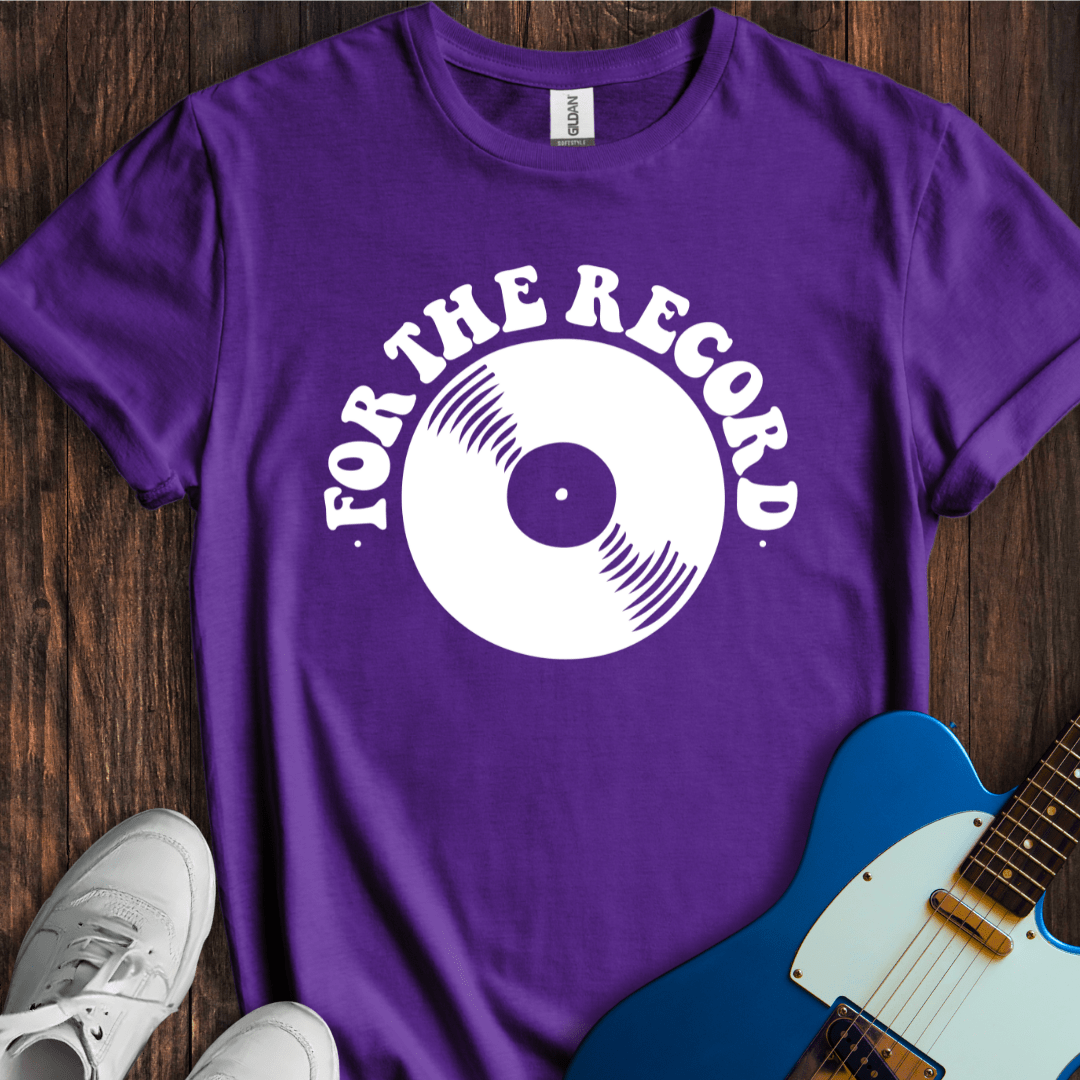For The Record T-Shirt