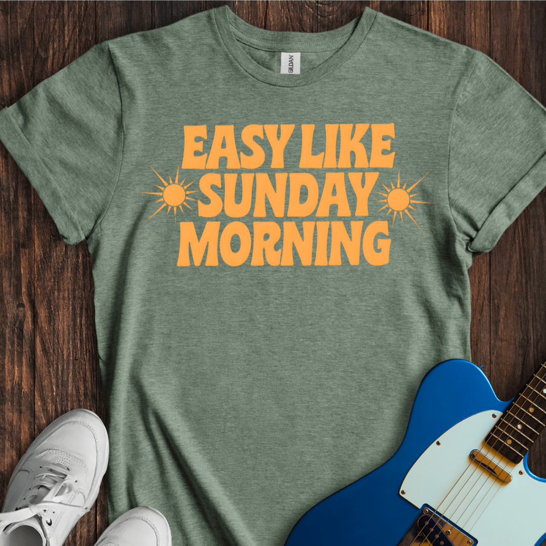Easy Like Sunday Morning T-Shirt
