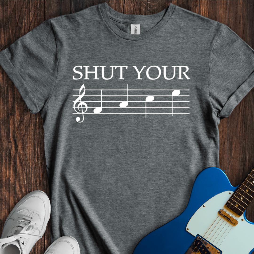 Shut Your FACE (I) T-Shirt