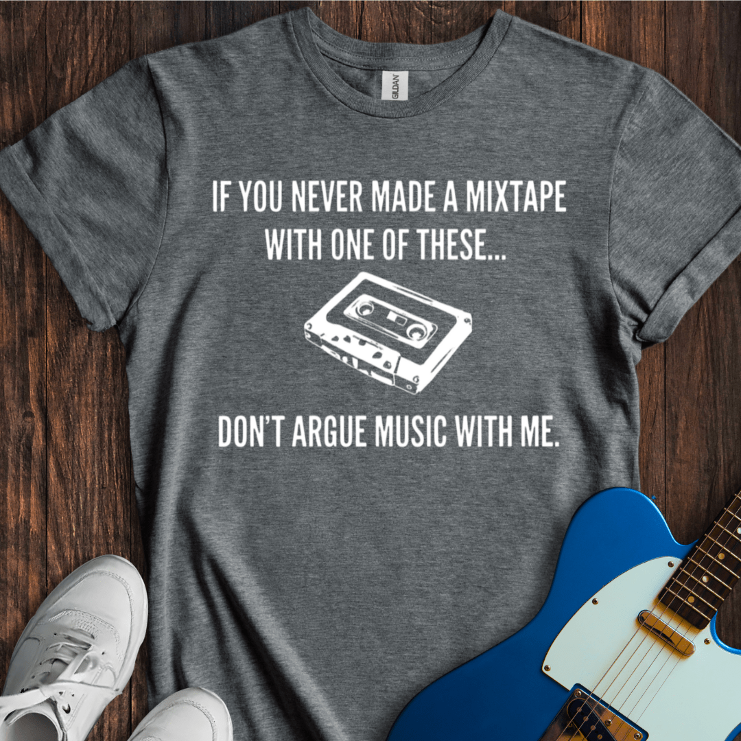 Mixtape Ultimatum T-Shirt