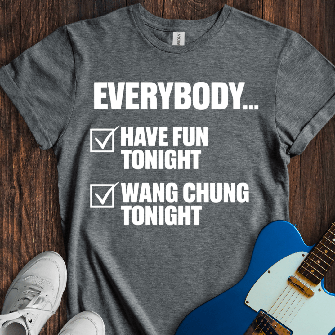 Everybody Wang Chung Tonight T-Shirt