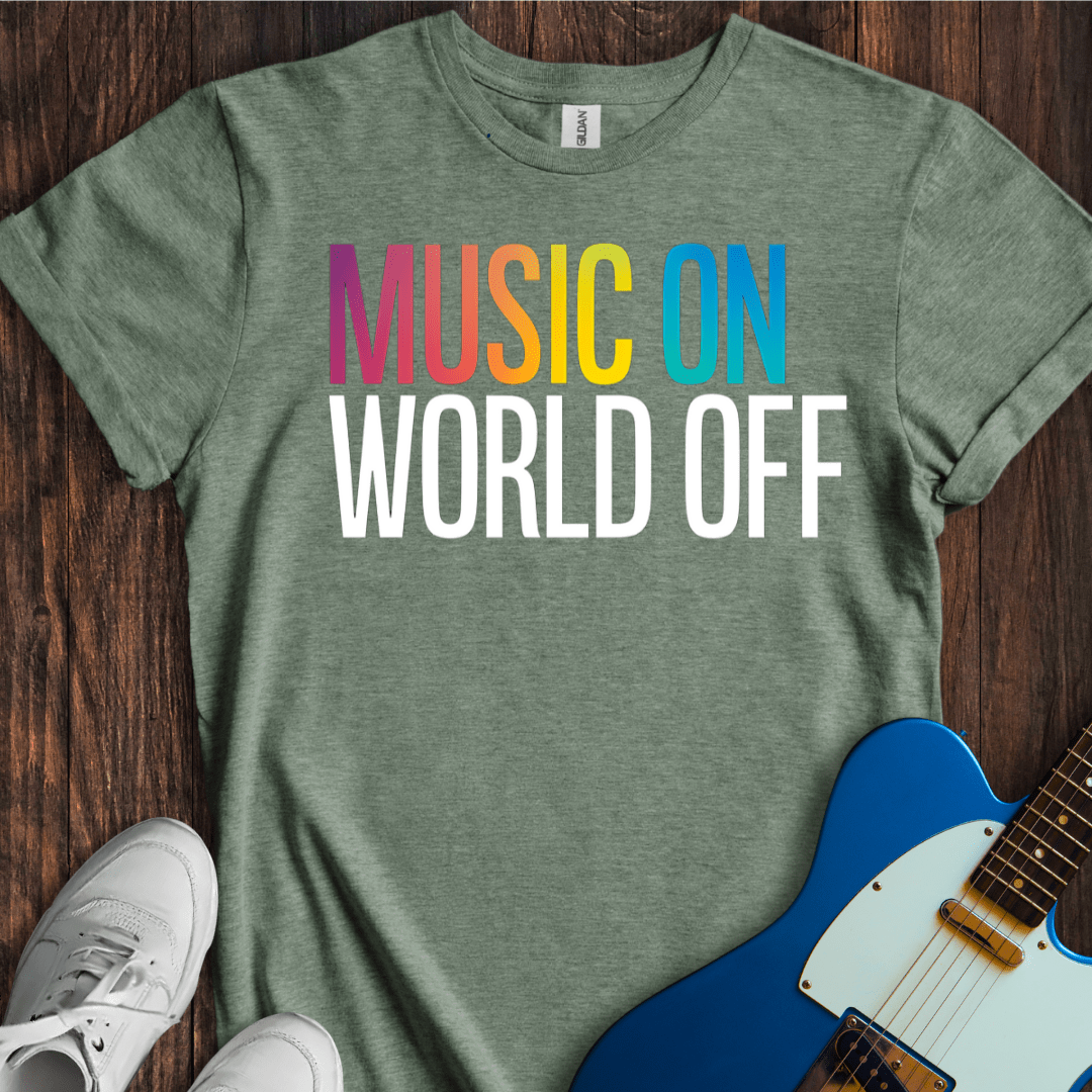 Music On, World Off (III) T-Shirt