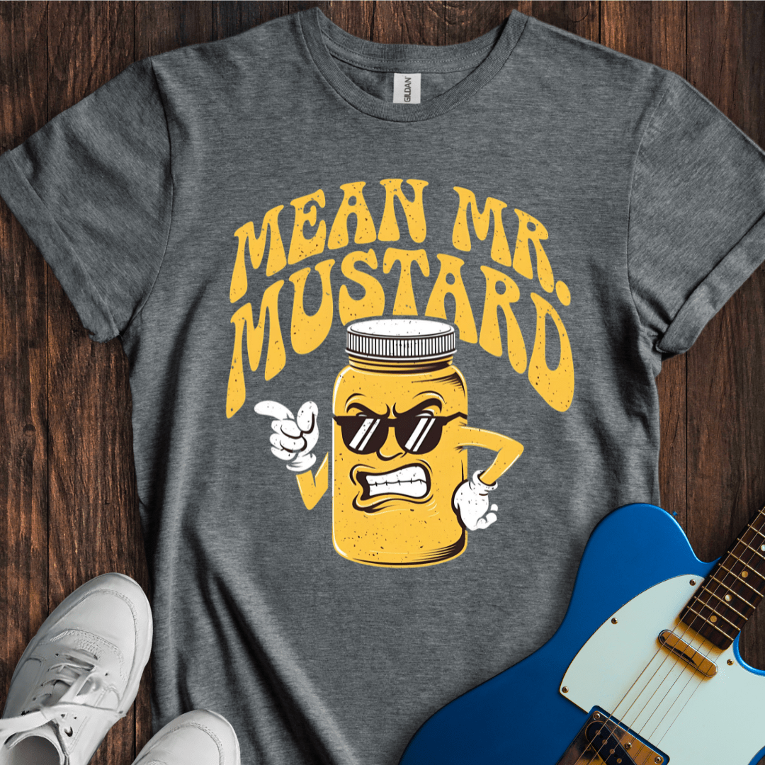 Mean Mr. Mustard T-Shirt