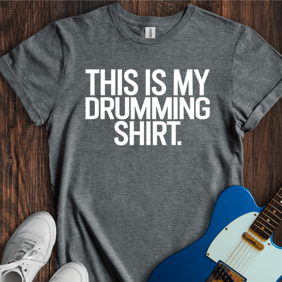 This Is My Drumming Shirt T-Shirt
