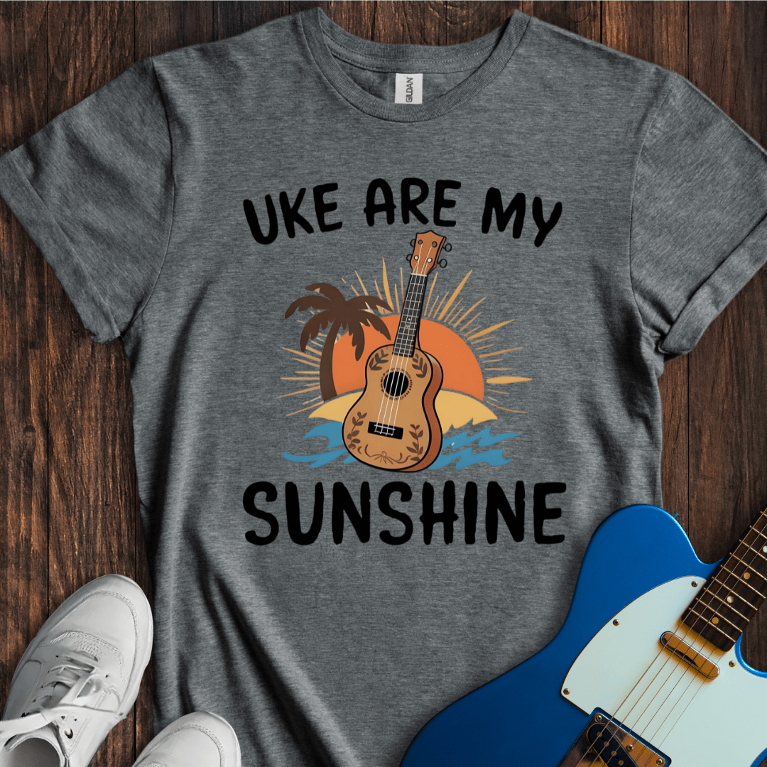 Uke Are My Sunshine T-Shirt