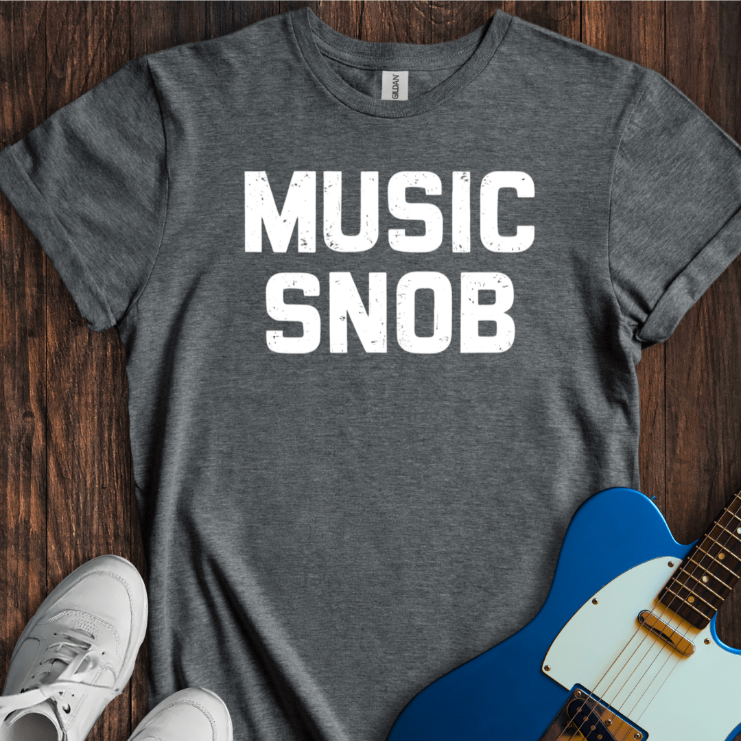 Music Snob T-Shirt