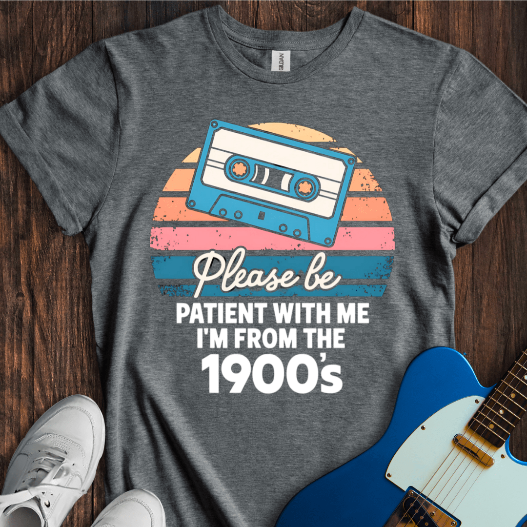 I'm From The 1900's (I) T-Shirt