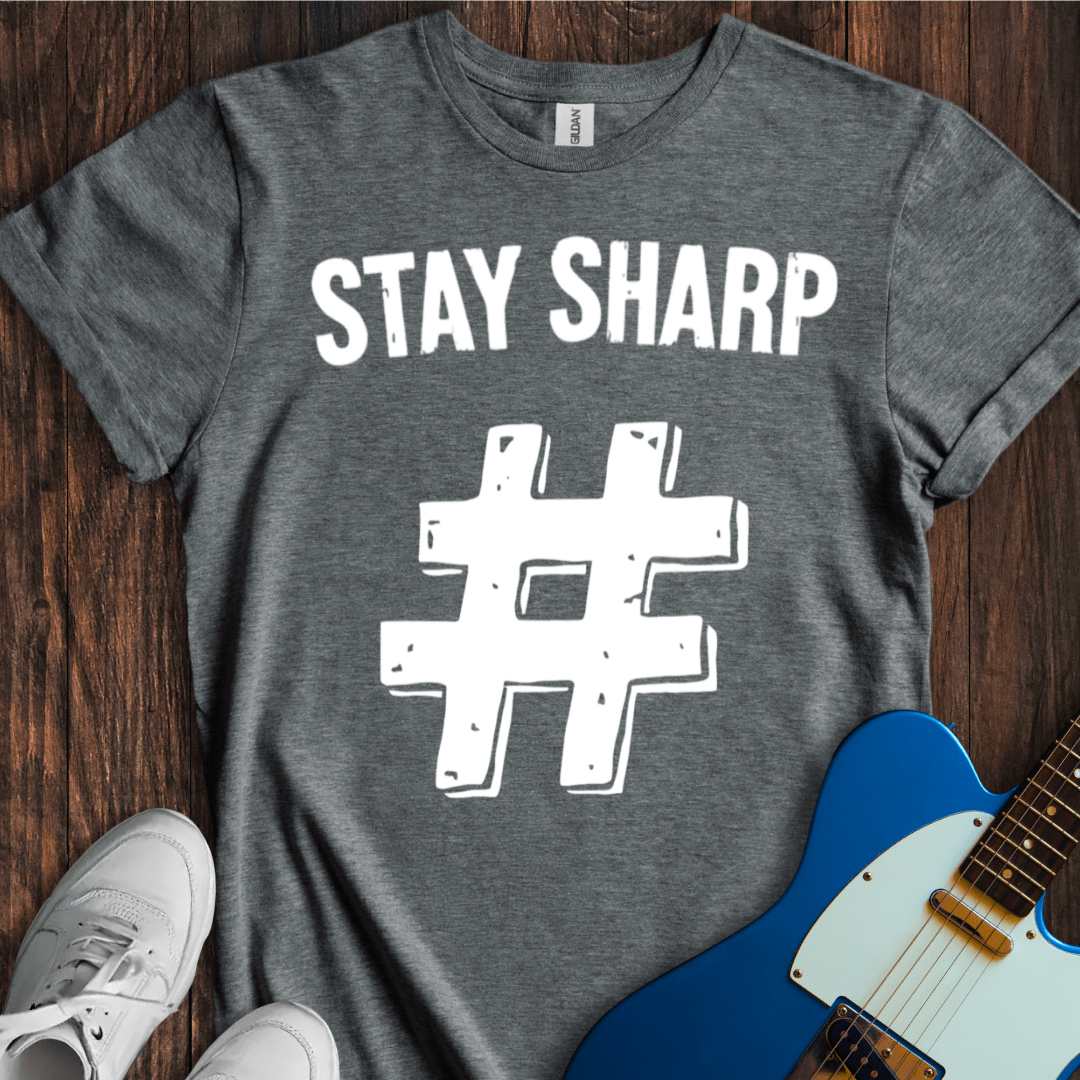 Stay Sharp T-Shirt