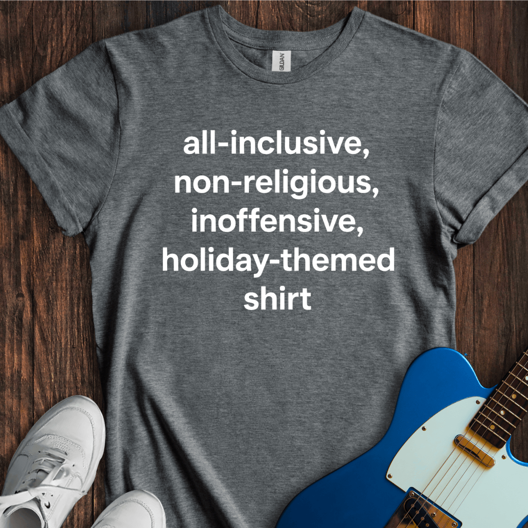 Politically Correct Holiday Shirt T-Shirt