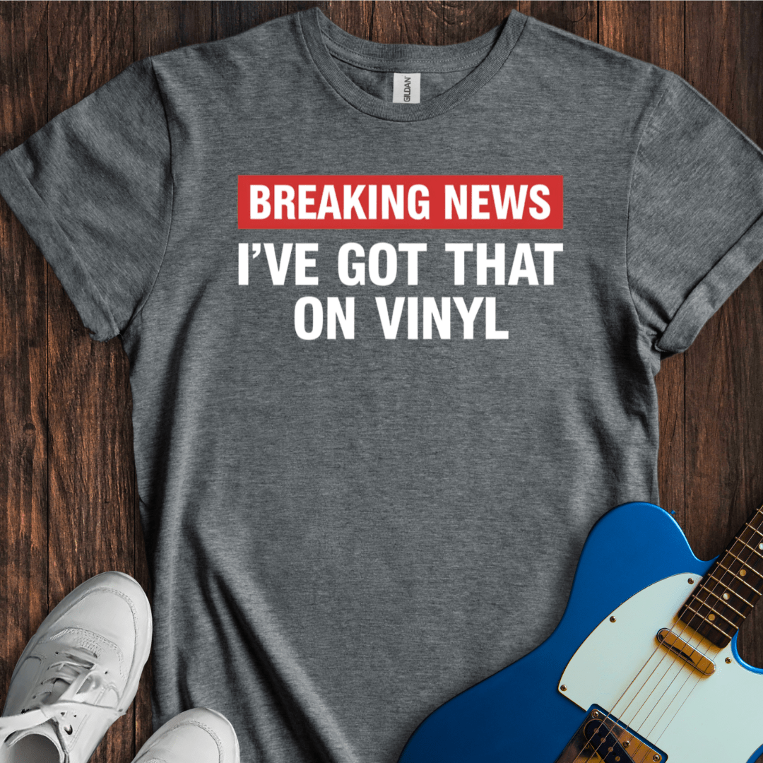 Breaking News (Vinyl) T-Shirt
