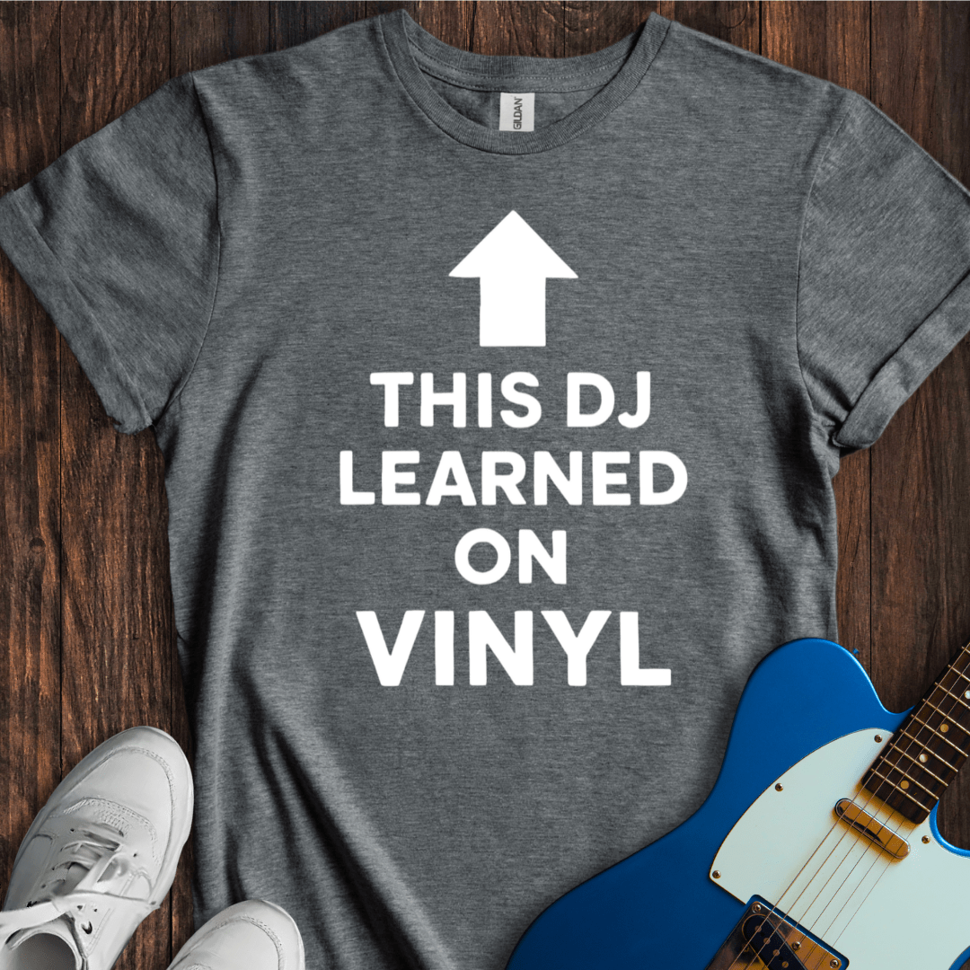 This DJ Learned On Vinyl T-Shirt