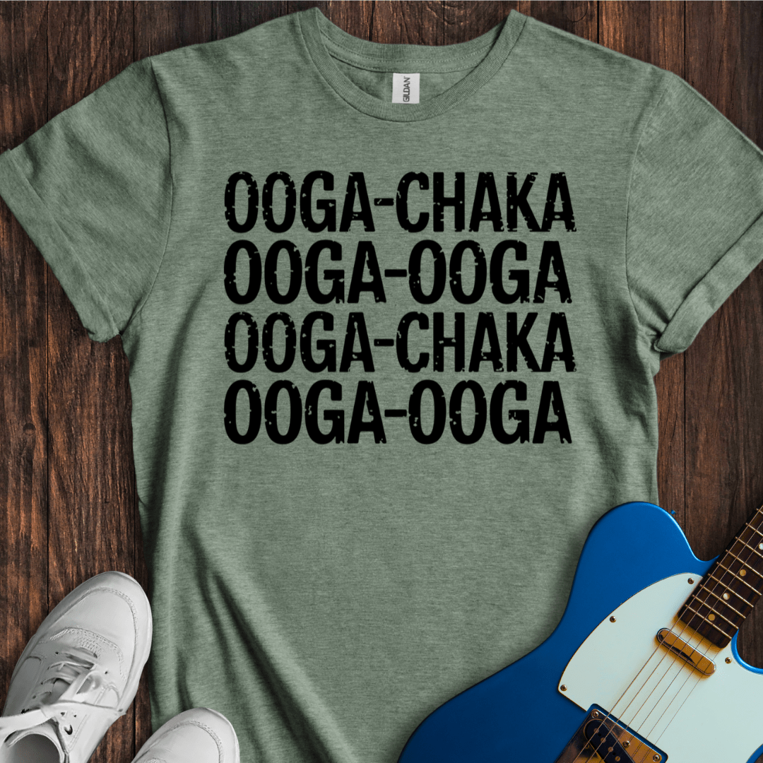 Ooga-Chaka... T-Shirt