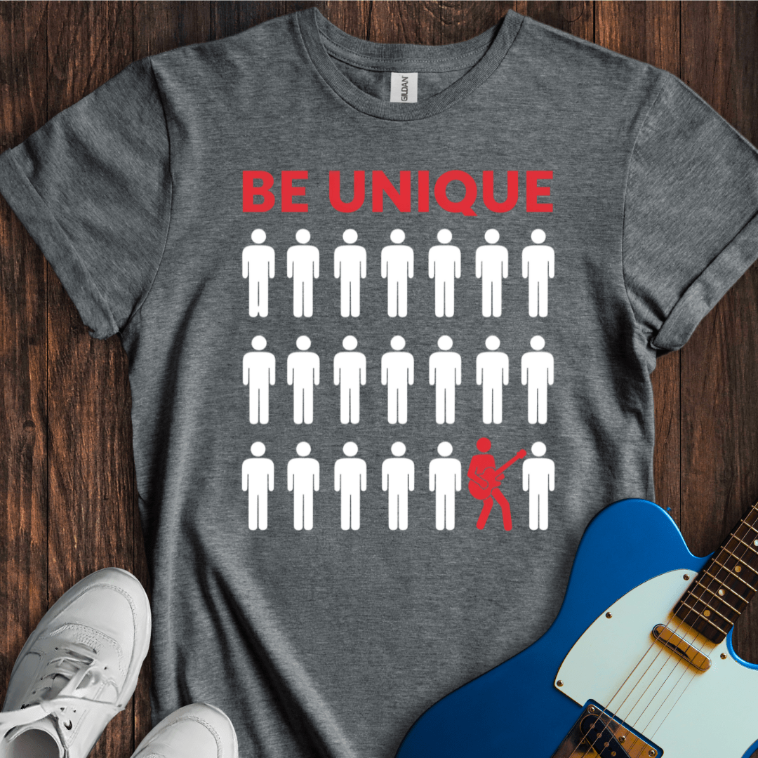 Be Unique T-Shirt